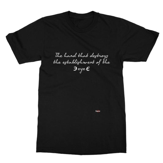 The Hand That Destroys Softstyle T-Shirt
